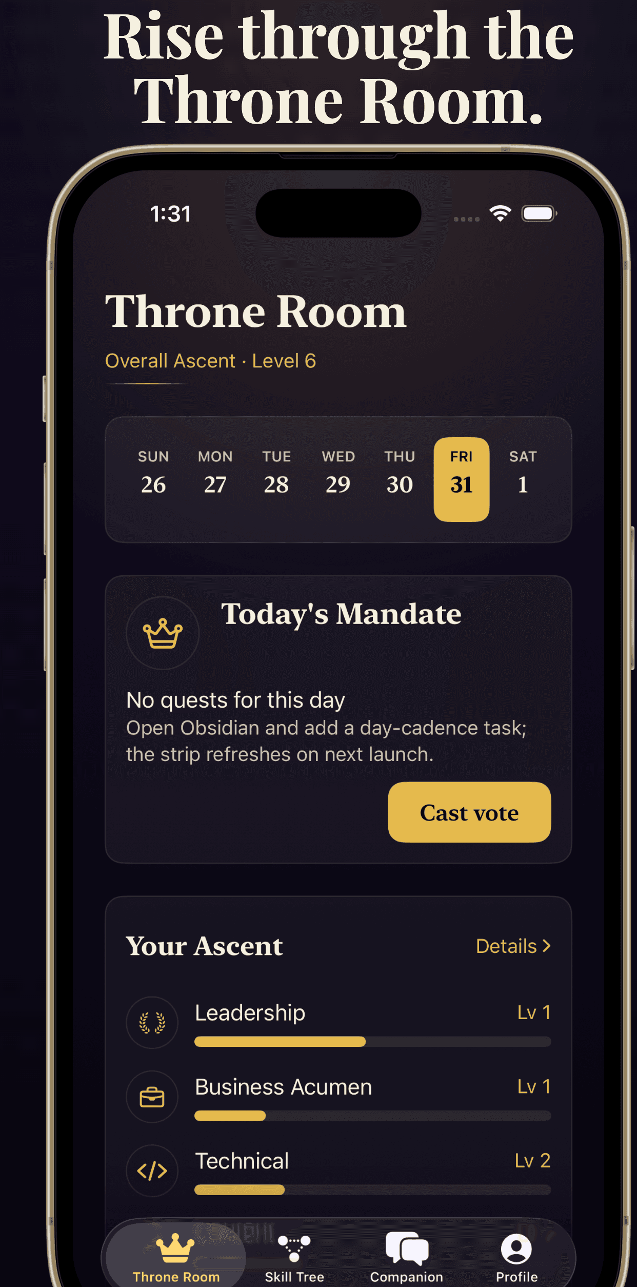 The Conquoreum Throne Room on iPhone: the week's day strip, Today's Mandate with a vote to cast, and Your Ascent showing Leadership, Business Acumen, and Technical each leveling up.
